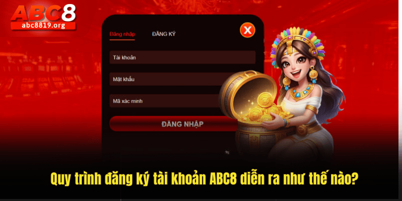 Quy trình đăng ký tài khoản ABC8 diễn ra như thế nào?