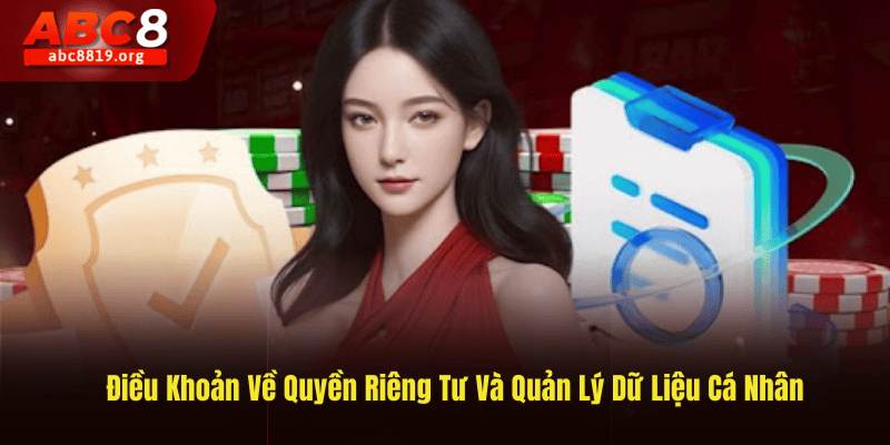 Điều Khoản Về Quyền Riêng Tư Và Quản Lý Dữ Liệu Cá Nhân