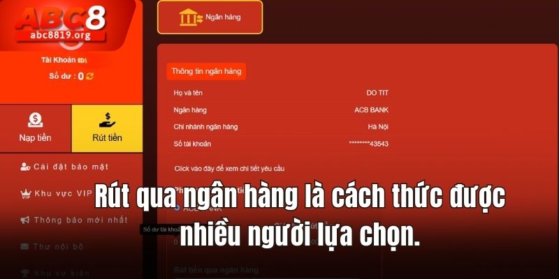 Rút qua ngân hàng là cách thức được nhiều người lựa chọn.