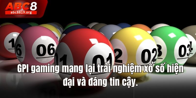 GPI gaming mang lại trải nghiệm xổ số hiện đại và đáng tin cậy.